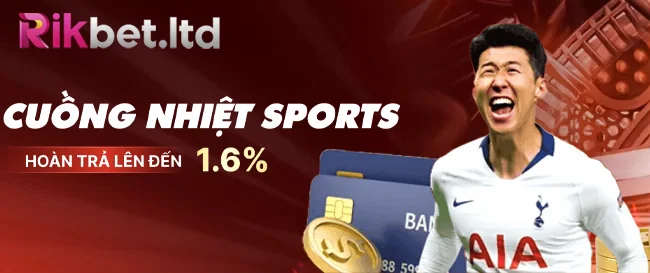 Rikbet Tipg ⚡ Link Vào Nhà Cái Rikbet Ltd Mới Nhất 10/2025 8 Cuồng nhiệt sports hoàn trả lên đến 1,6%